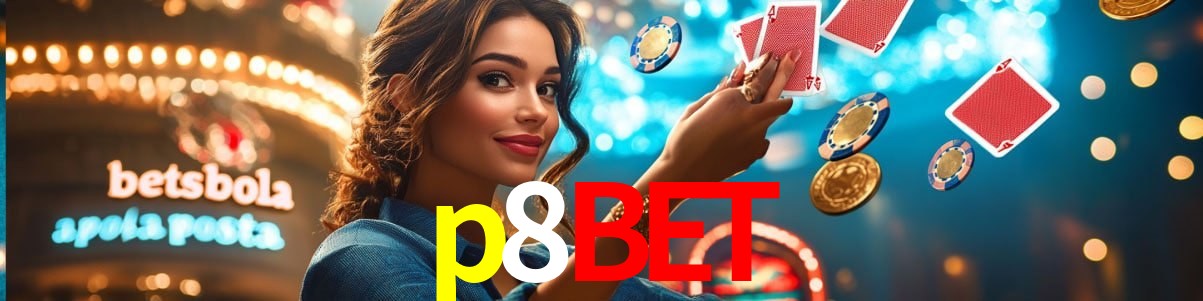 Experiência VIP p8bet